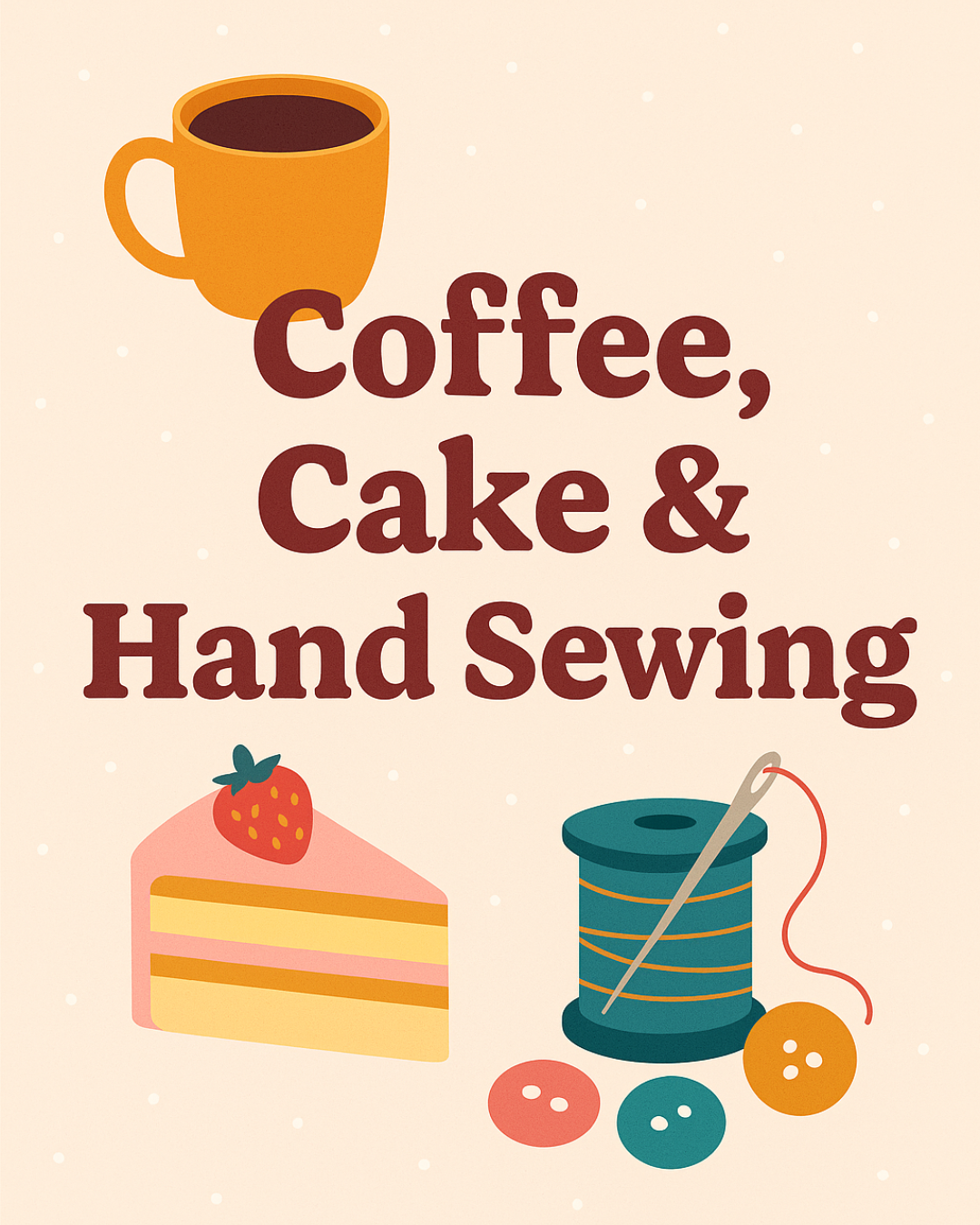 Handwork , Coffee & Cake - Saturday, July 10th, 10am-1pm $10