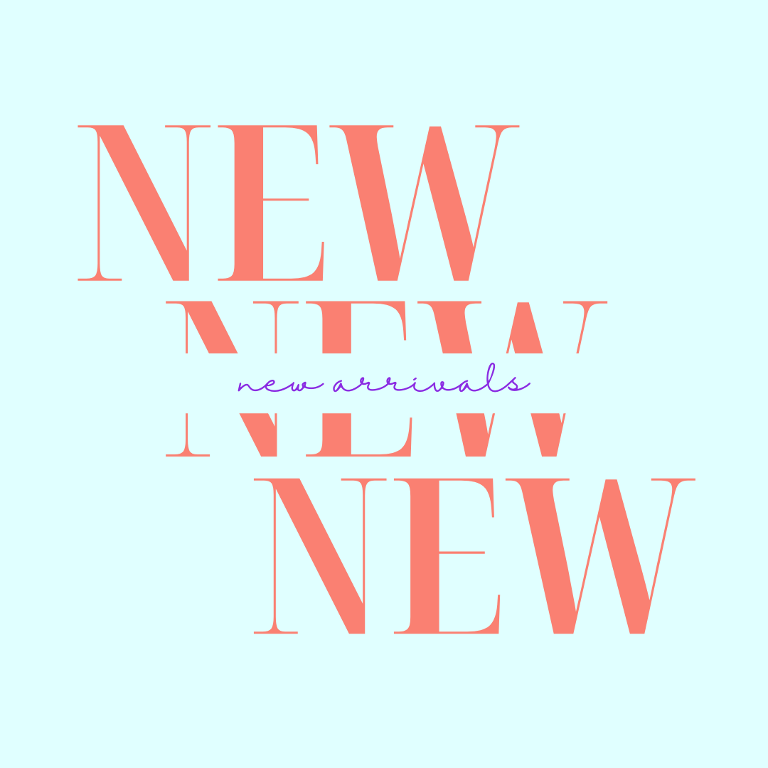 NEW ARRIVALS