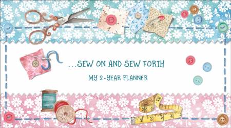 Sew on and Sew Forth Planner 24/25